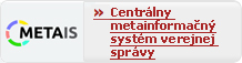 Centrálny metainformačný systém verejnej správy Centrálny metainformačný systém verejnej správy
